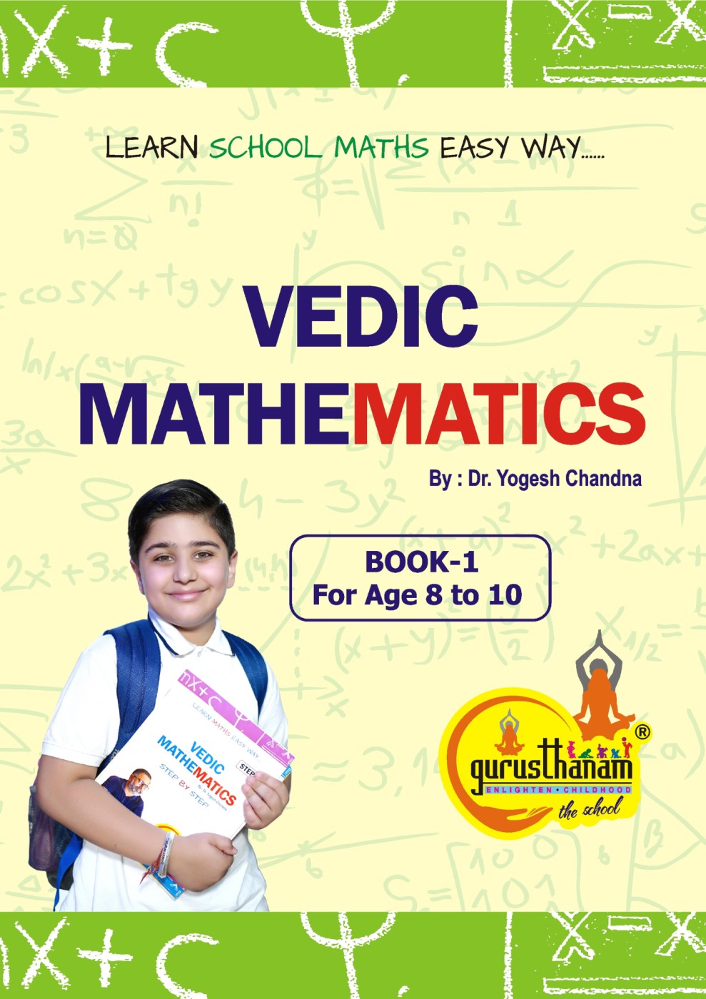 Learn School Maths Easy Way : Vedic Mathematics Book1