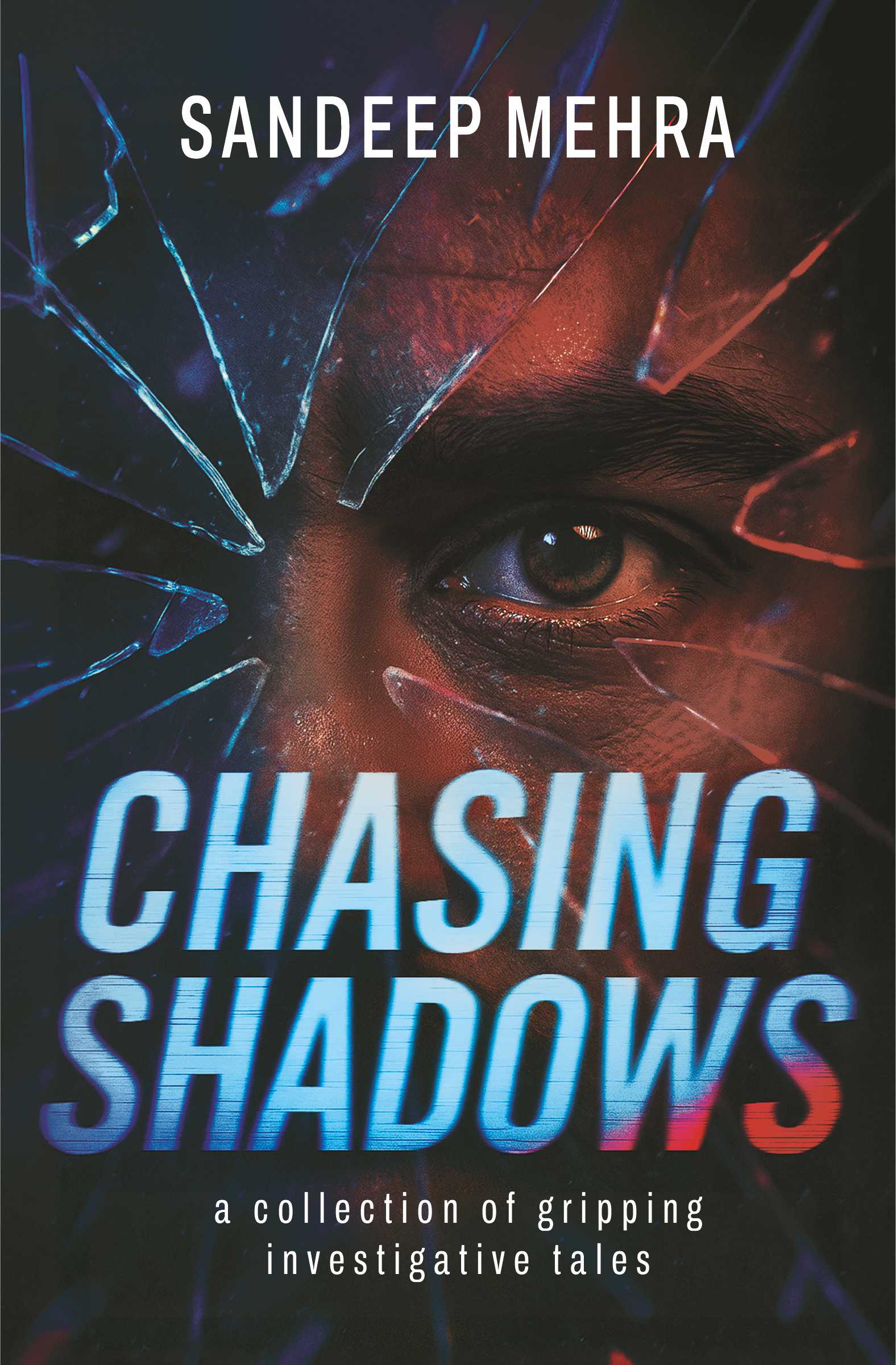 Chasing Shadows | A collection of gripping investigative tales Pre - Order 