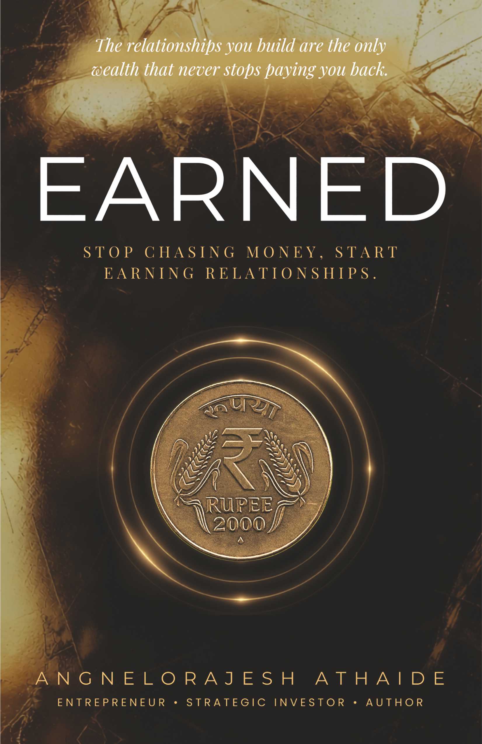 Earned: Stop Chasing Money, Start Earning Relationships | Business & Personal Growth Book