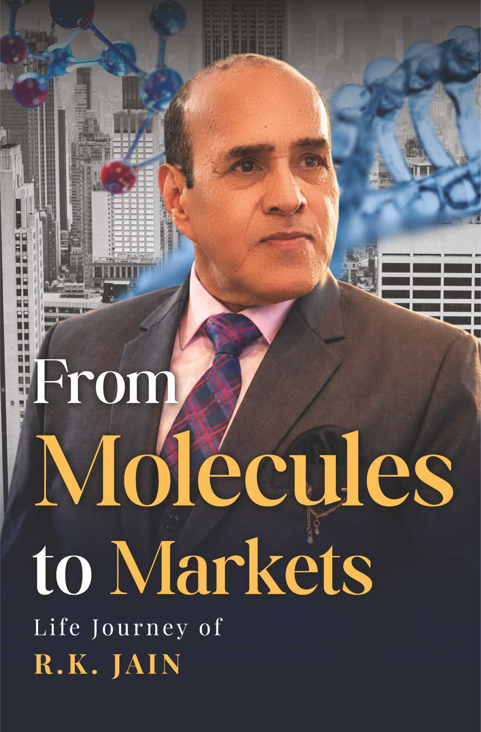 From Molecules to Market | The Life Journey of R.K. Jain | From Chemistry to Entrepreneurship, Manufacturing & Business Leadership