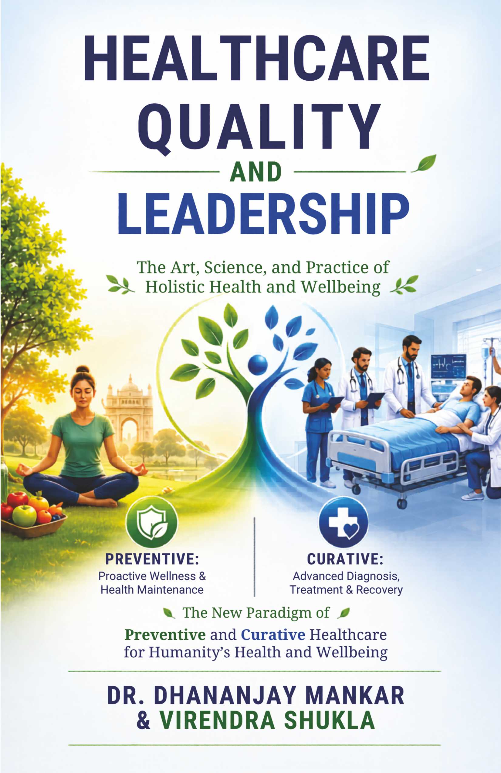 Healthcare Quality and Leadership|The Art, Science and Practice of Holistic Health and Wellbeing | Medical Leadership Book