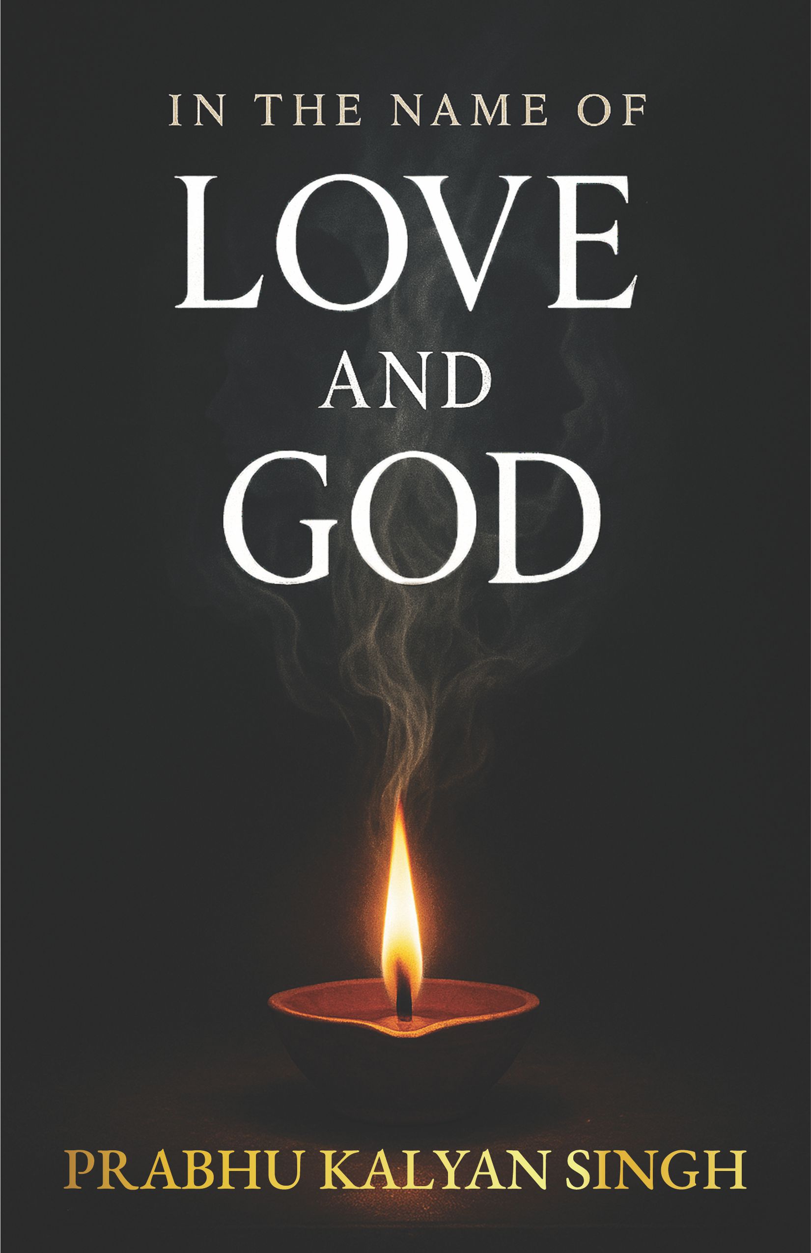 In the Name of Love & God