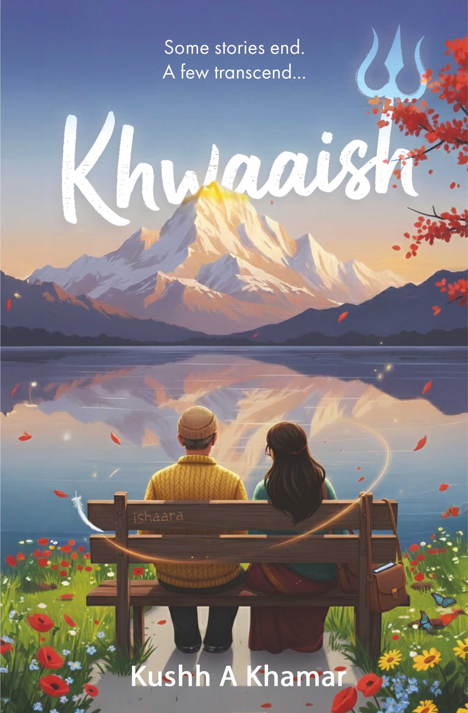 Khwaaish by Kushh A Khamar | Literary Romance Novel | Indian Fiction