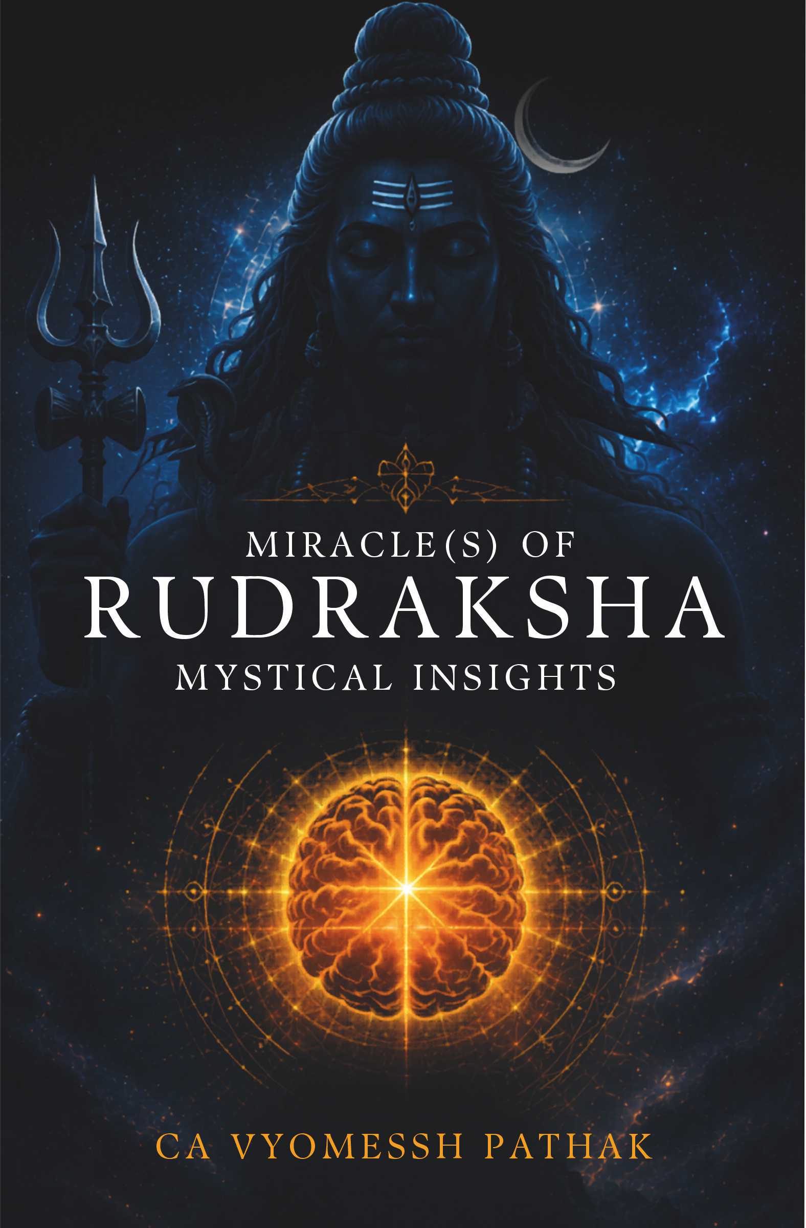 Miracle(s) of Rudraksha: Mystical Insights | A Spiritual Guide to Rudraksha, Divine Energy & Hindu Wisdom