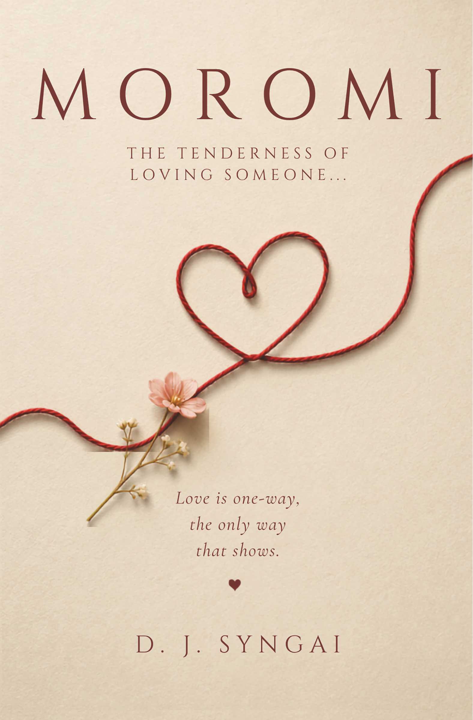 Moromi: The Tenderness of Loving Someone | A Heartfelt Poetry Collection on Unrequited Love, Healing, Self-Discovery & Emotional Resilience