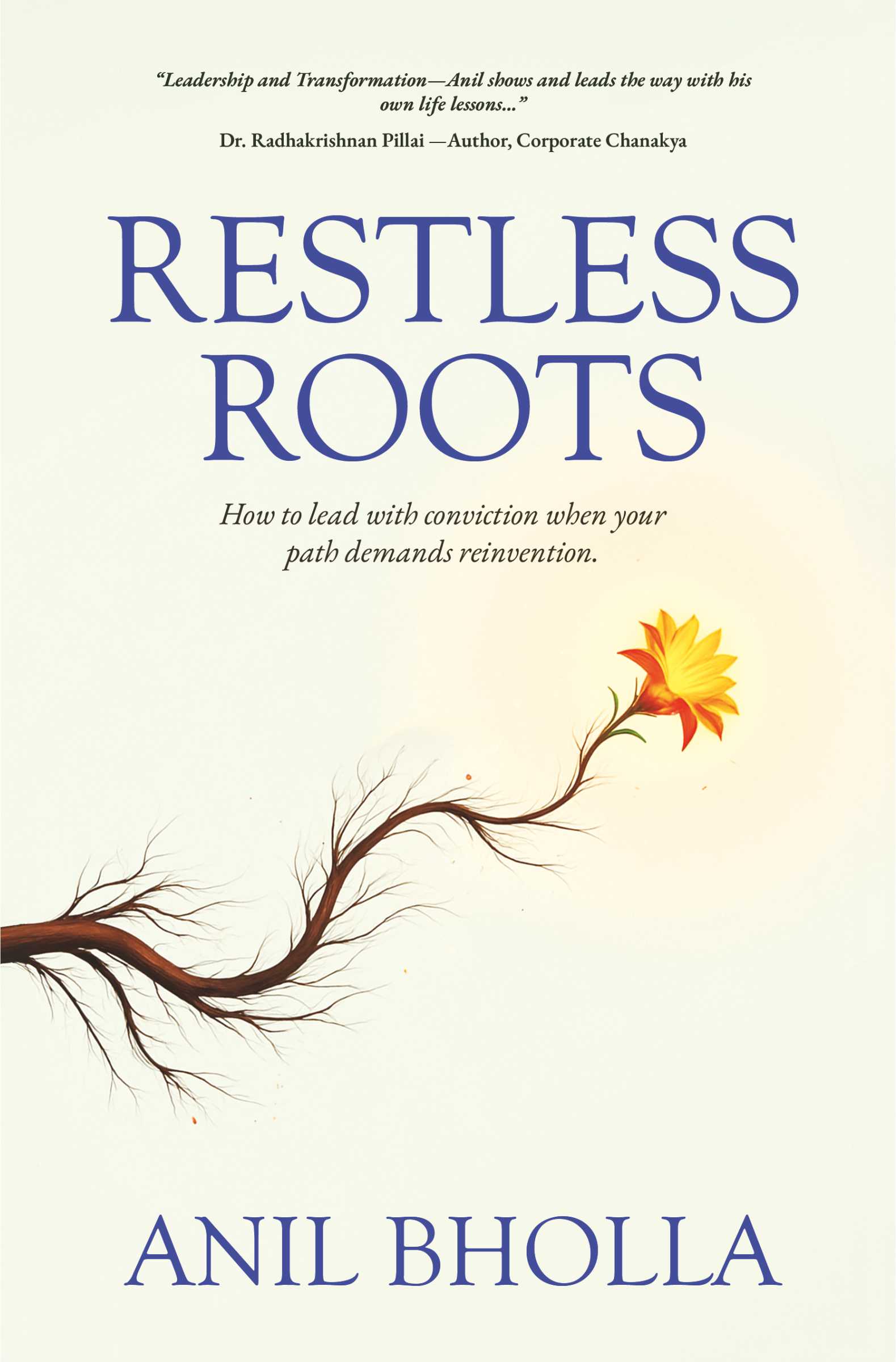 Restless Roots | How to lead with conviction when your path demands reinvention | Pre- Order  Limited time deal