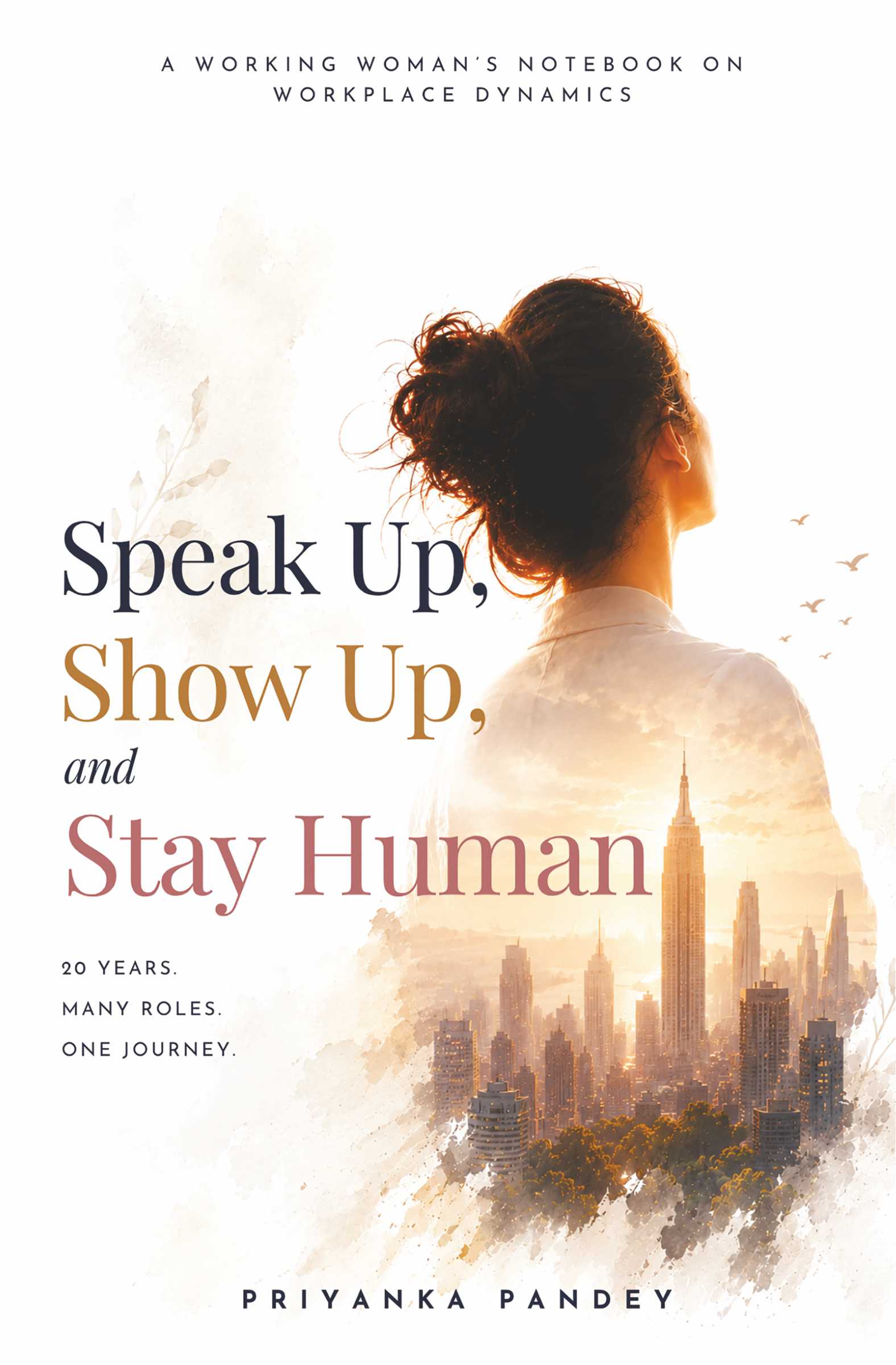 Speak Up, Show Up and Stay Human | 20 Years. Many Roles. One Journey. | PRE-ORDER