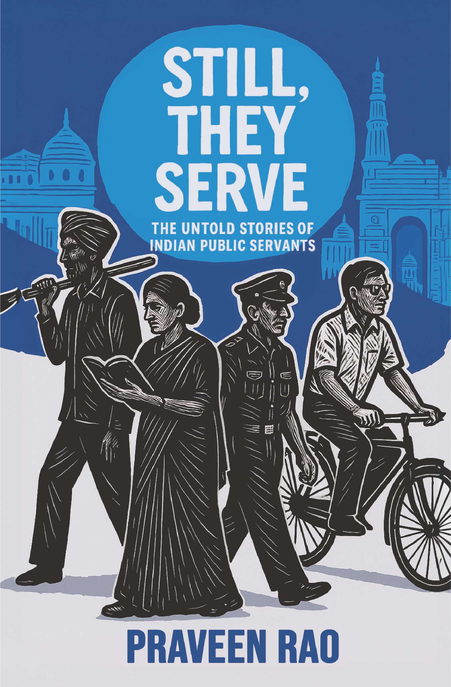 Still, They Serve | The Untold stories of public servants
