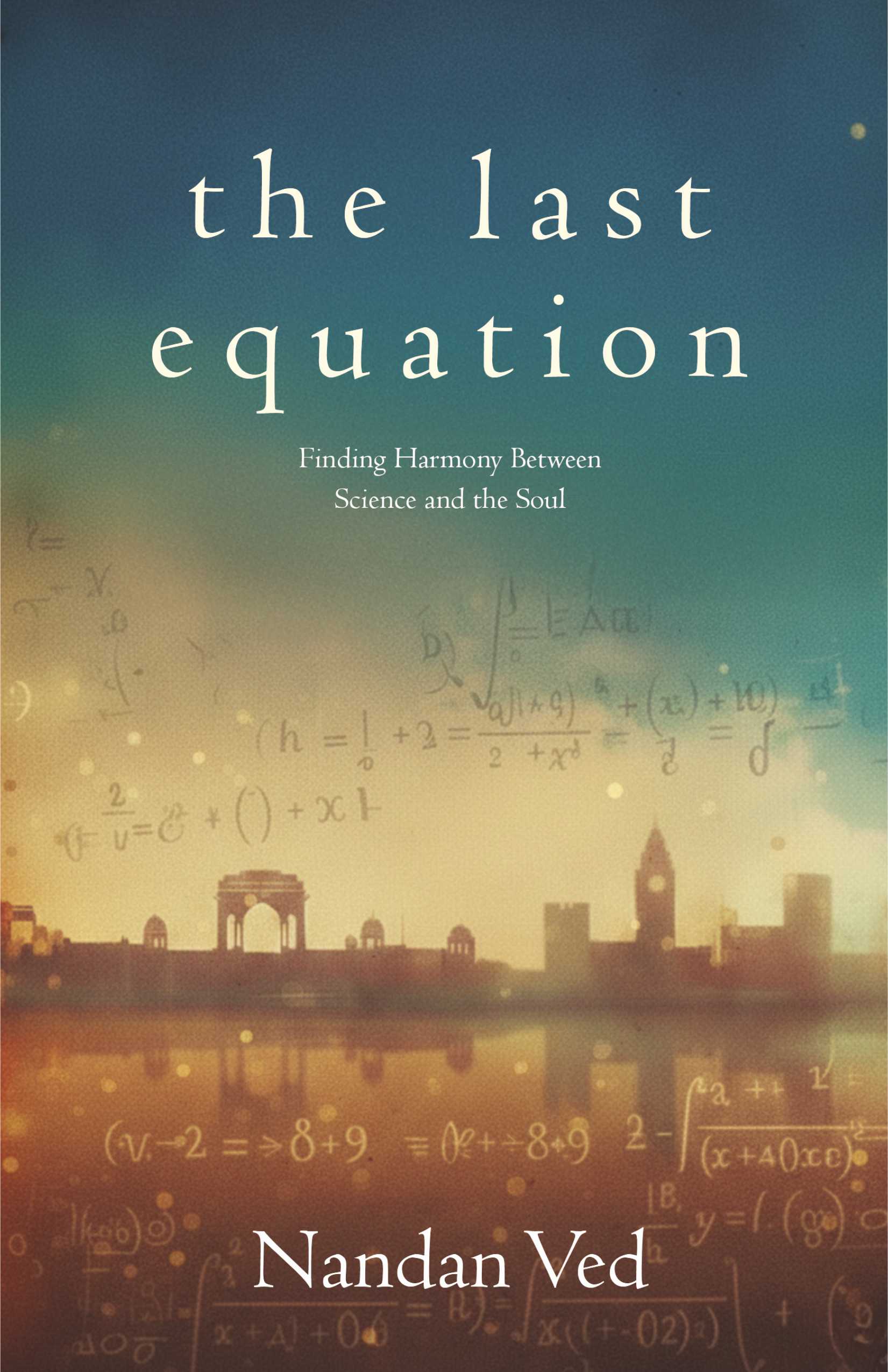 The Last Equation (Finding Harmony Between Science and the Soul)