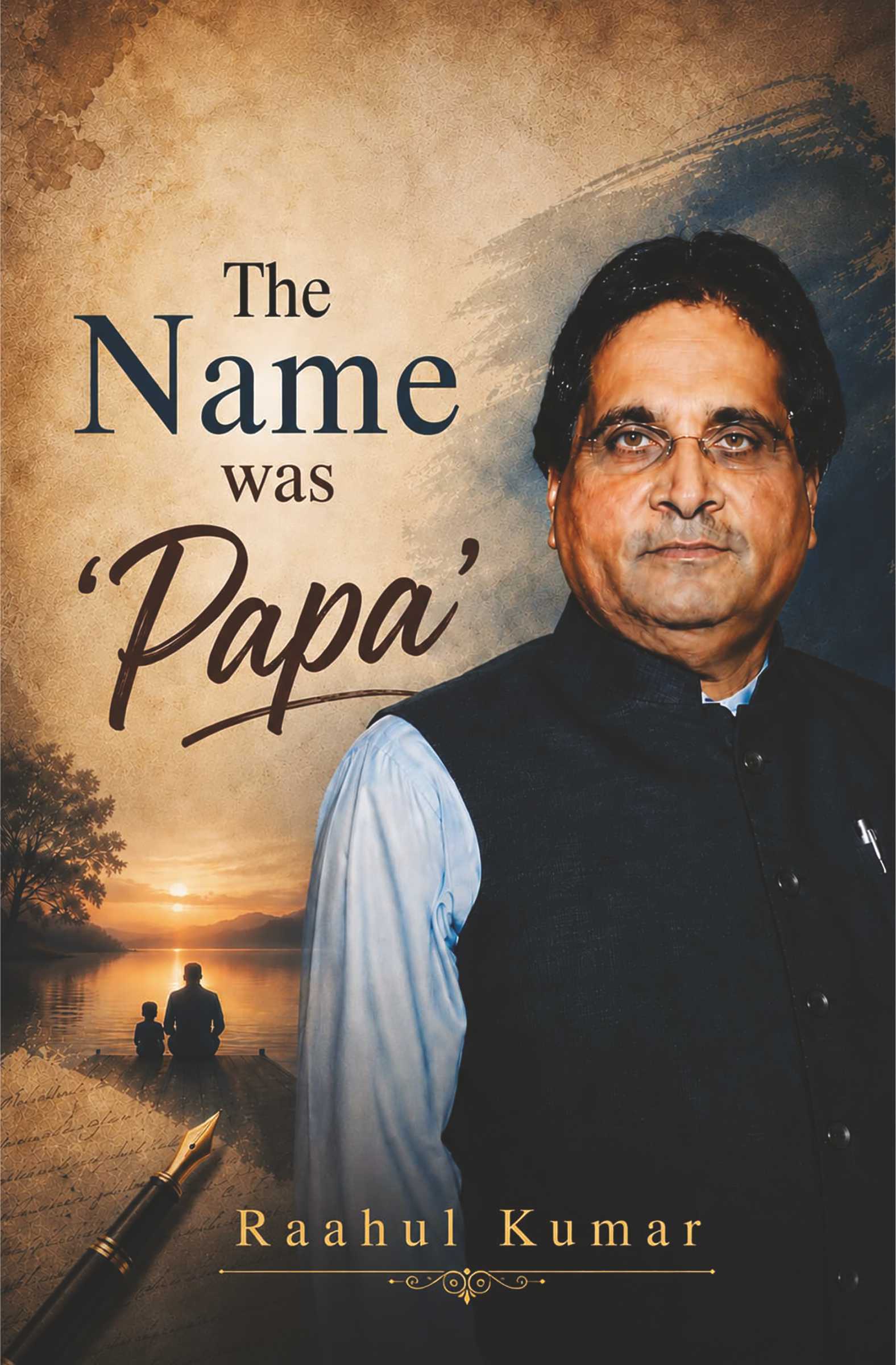 The Name Was Papa by Raahul Kumar | Emotional Memoir on Fathers & Family Bonds