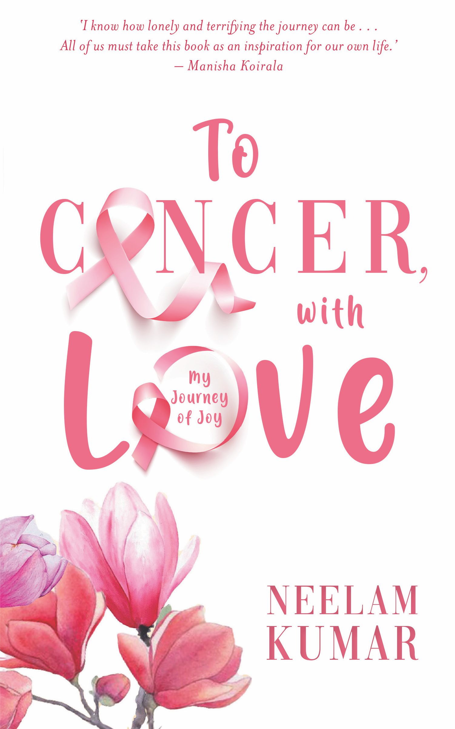 TO CANCER WITH LOVE | My Journey of Joy