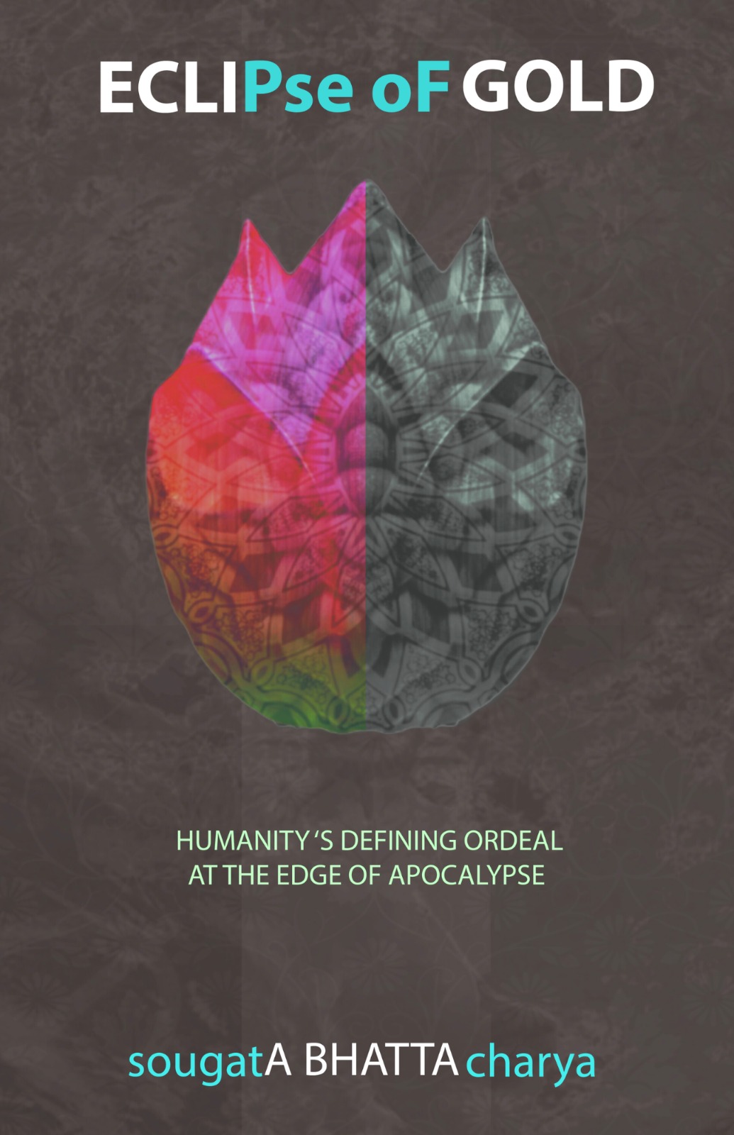 Eclipse of Gold | Humanity's defining ordeal at the edge of Apocalypse | PRE-ORDER